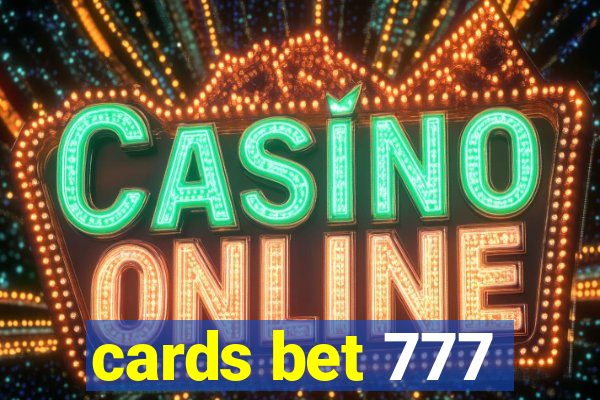 cards bet 777